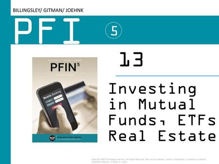 PFIN 13 Investing in Mutual Funds, ETFs Real Estate 5