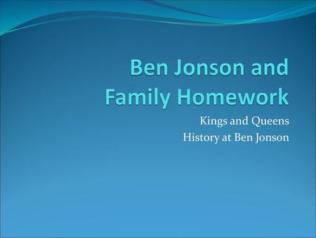 Ben Jonson and Family Homework