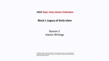 Block I: Legacy of Early Islam