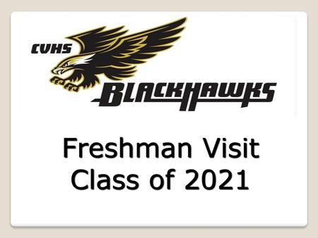 Freshman Visit Class of 2021