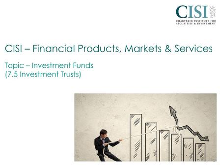 CISI – Financial Products, Markets & Services