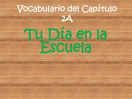 Vocabulario del Capítulo 2A