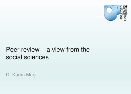 Peer review – a view from the social sciences