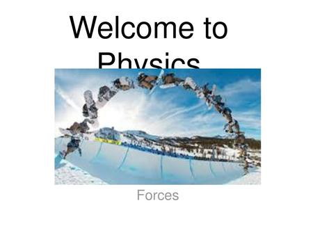 Welcome to Physics Forces.