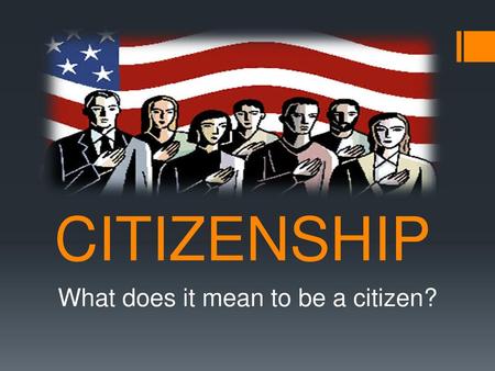 What does it mean to be a citizen?