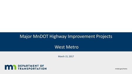 Major MnDOT Highway Improvement Projects West Metro