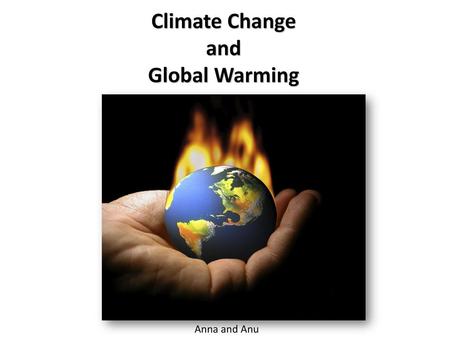 Climate Change and Global Warming