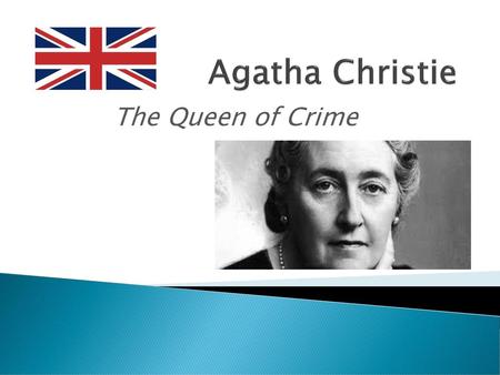 Agatha Christie The Queen of Crime.