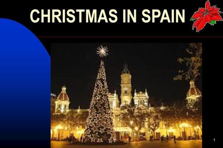 CHRISTMAS IN SPAIN 1 1.