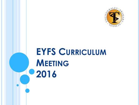 EYFS Curriculum Meeting 2016