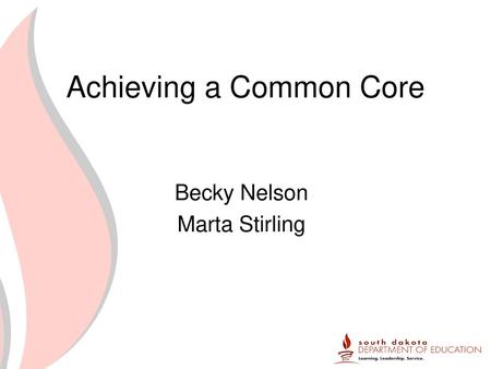 Achieving a Common Core