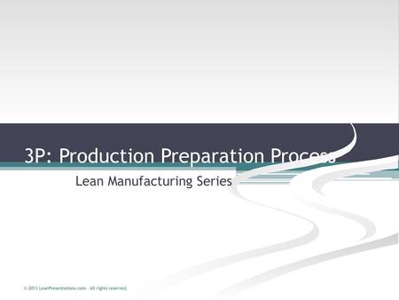 3P: Production Preparation Process