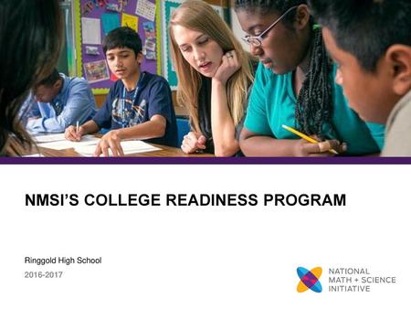 NMSI’S COLLEGE READINESS PROGRAM