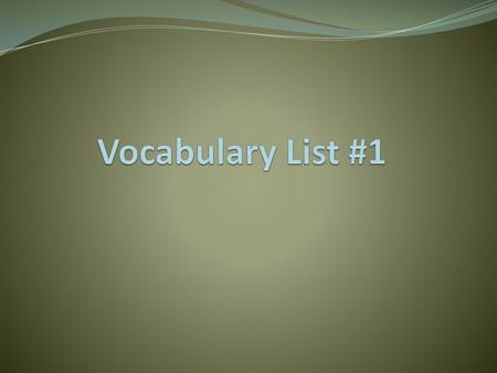 Vocabulary List #1.