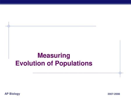 Measuring Evolution of Populations