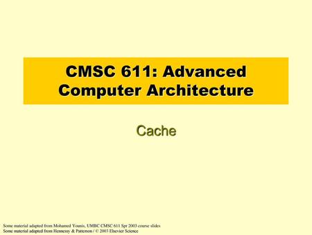 CMSC 611: Advanced Computer Architecture