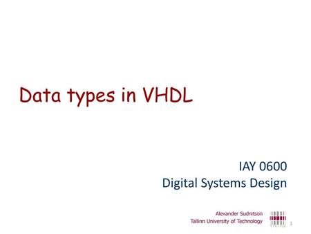 IAY 0600 Digital Systems Design