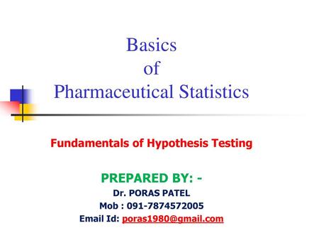 Basics of Pharmaceutical Statistics