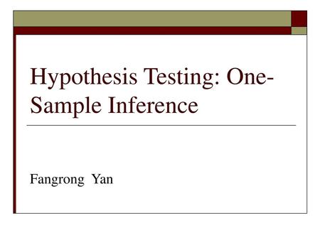 Hypothesis Testing: One-Sample Inference