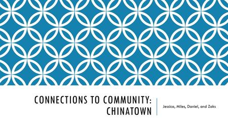 Connections to Community: Chinatown