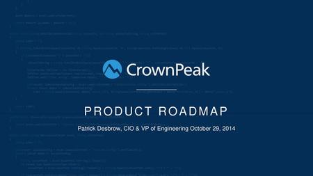 Patrick Desbrow, CIO & VP of Engineering October 29, 2014