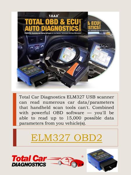 Total Car Diagnostics ELM327 USB scanner can read numerous car data/parameters that handheld scan tools can't. Combined with powerful OBD software — you'll.