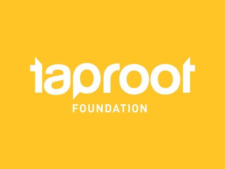 Why “Taproot”?. Why “Taproot”? A “taproot” is the core root of a plant A “taproot” is the core root of a plant. It gathers nutrients from lateral roots.