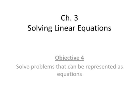 Ch. 3 Solving Linear Equations