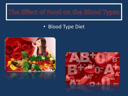 The Effect of Food on the Blood Types