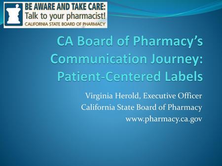 CA Board of Pharmacy’s Communication Journey: Patient-Centered Labels