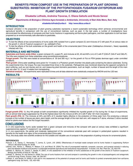 Elisabetta.loffredo@uniba.it http://www.dibca.uniba.it/ BENEFITS FROM COMPOST USE IN THE PREPARATION OF PLANT GROWING SUBSTRATES: INHIBITION OF THE PHYTOPATHOGEN.