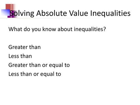 Solving Absolute Value Inequalities