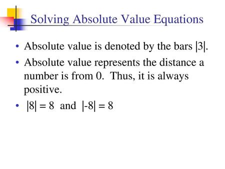 Solving Absolute Value Equations