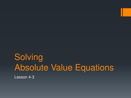 Solving Absolute Value Equations