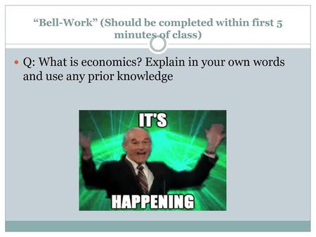 “Bell-Work” (Should be completed within first 5 minutes of class)