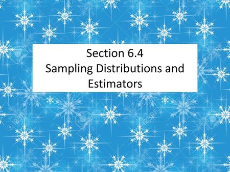 Sampling Distributions and Estimators