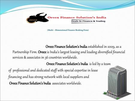 Oreex Finance Solution's India is led by a team