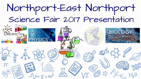 Northport-East Northport Science Fair 2017 Presentation