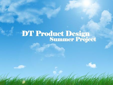 DT Product Design Summer Project.