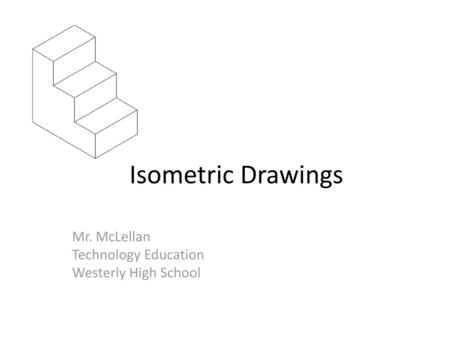 Mr. McLellan Technology Education Westerly High School