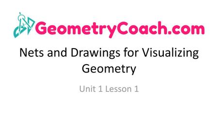 Nets and Drawings for Visualizing Geometry