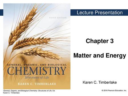 Chapter 3 Matter and Energy