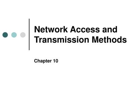 Network Access and Transmission Methods