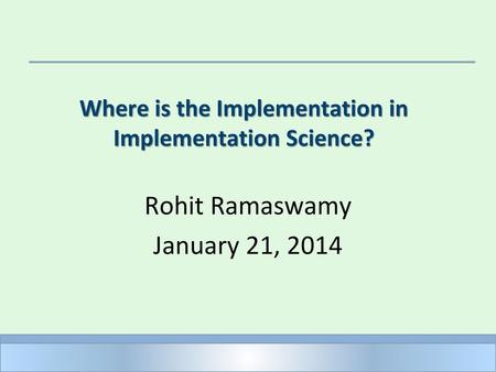 Where is the Implementation in Implementation Science?