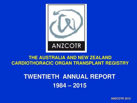 THE AUSTRALIA AND NEW ZEALAND CARDIOTHORACIC ORGAN TRANSPLANT REGISTRY