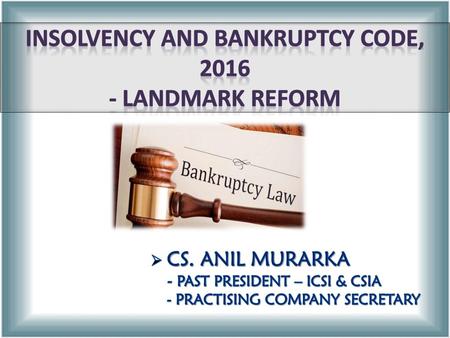 INSOLVENCY AND BANKRUPTCY CODE, Landmark reform