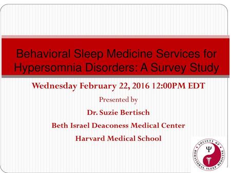 Wednesday February 22, :00PM EDT Presented by Dr. Suzie Bertisch