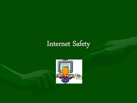 Internet Safety.