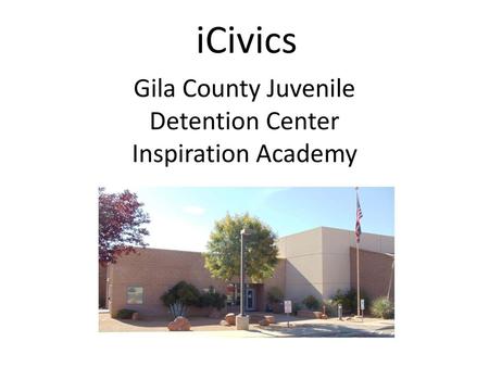 Gila County Juvenile Detention Center Inspiration Academy