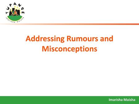 Addressing Rumours and Misconceptions